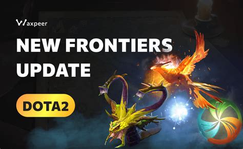 dota 8.0|Dota 2 New Frontiers Patch .
